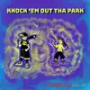 Zero Grav & Jay Chamberlain - Knock 'Em Out Tha Park - Single